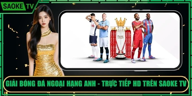 Giải Bóng Đá Ngoại hạng Anh