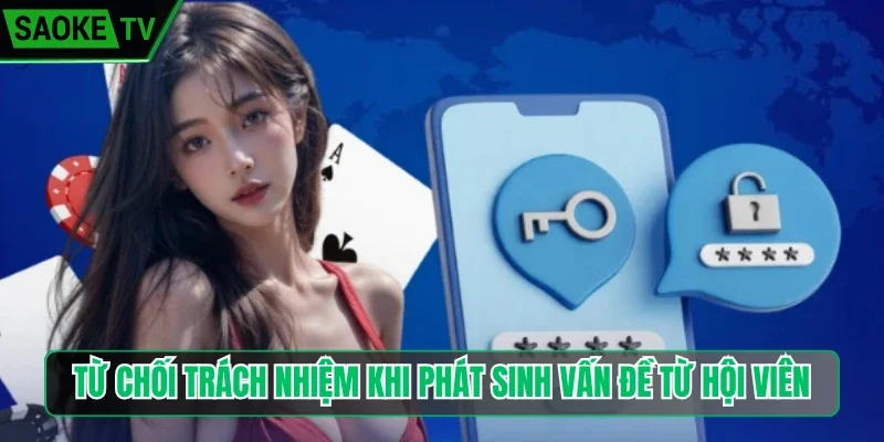 Từ chối trách nhiệm khi phát sinh vấn đề từ hội viên