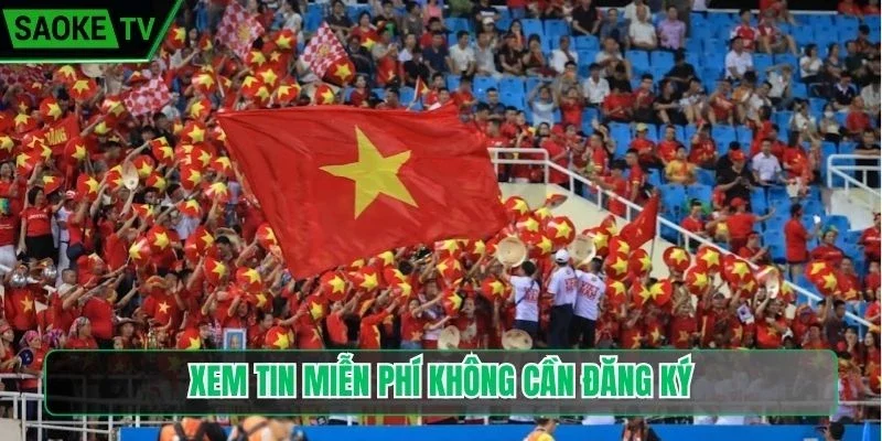Xem tin miễn phí không cần đăng ký